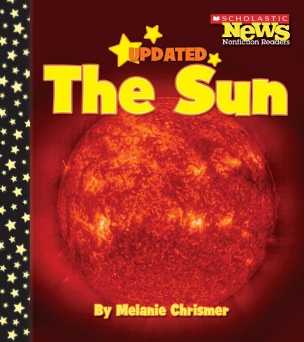 Melanie Chrismer The Sun (scholastic News Nonfiction Readers Space Science) Updated 