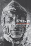 Frances Ashcroft Life At The Extremes The Science Of Survival 