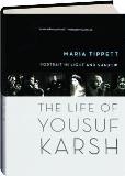 Maria Tippett Portrait In Light And Shadow The Life Of Yousuf Karsh 