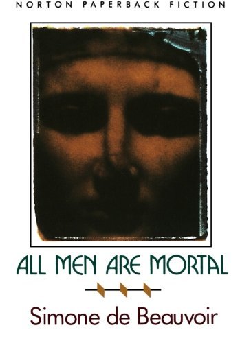 Simone de Beauvoir/All Men Are Mortal