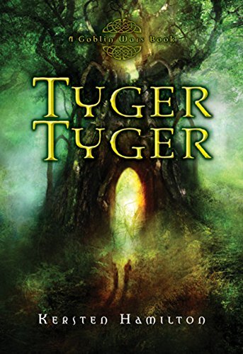 Kersten Hamilton/Tyger Tyger