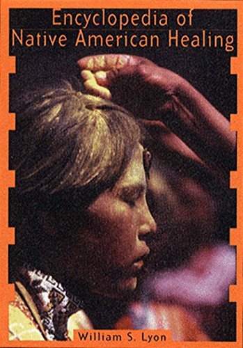 William S. Lyon/Encyclopedia of Native American Healing (1997. Cor@1997. Corr. 2nd