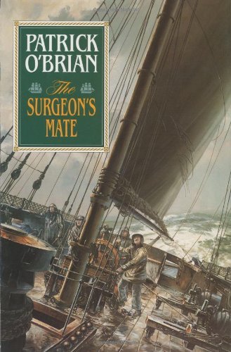 Patrick O'brian Surgeon's Mate The 