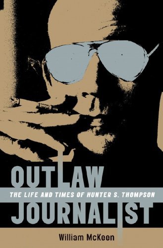 William Mckeen/Outlaw Journalist@The Life And Times Of Hunter S. Thompson
