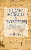 Jonathan A. Jacobs Judaic Sources And Western Thought Jerusalem's Enduring Presence 