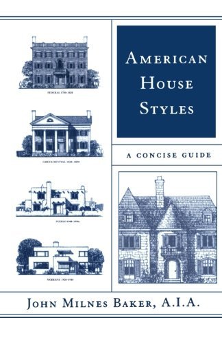John Milnes Baker/American House Styles@ A Concise Guide@Revised