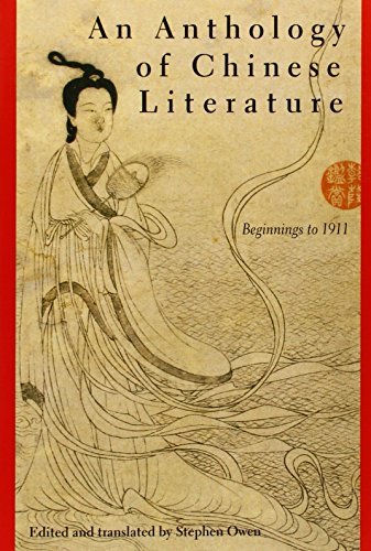 Stephen Owen An Anthology Of Chinese Literature Beginnings To 1911 Revised 