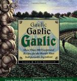 Linda Griffith Garlic Garlic Garlic More Than 200 Exceptional Recipes For The World's 