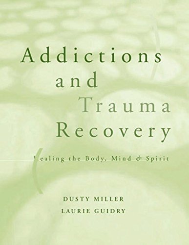 Laurie Guidry Addictions And Trauma Recovery Healing The Body Mind And Spirit 