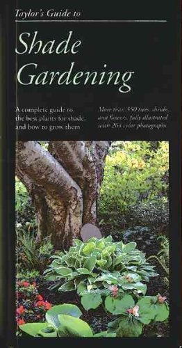 Frances Tenenbaum Taylor's Guide To Shade Gardening More Than 350 Trees Shrubs And Flowers That Thr 