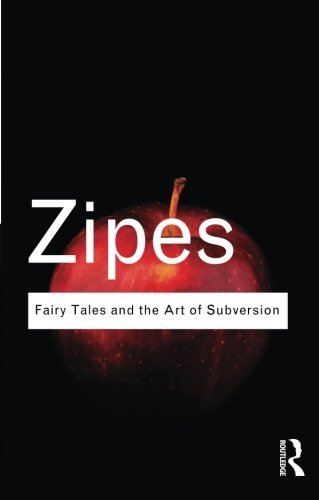 Jack Zipes/Fairy Tales and the Art of Subversion@Revised