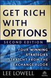 Lee Lowell Get Rich With Options Four Winning Strategies Straight From The Exchang 0002 Edition;revised 