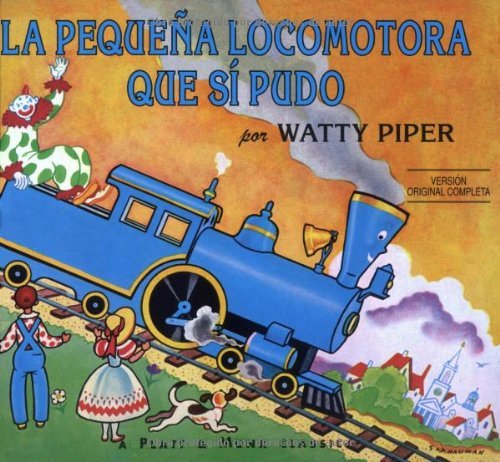 Watty Piper La Pequena Locomotora Que Si Pudo 