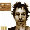 Super Collider/Head On