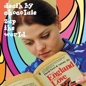Death By Chocolate/Zap The World