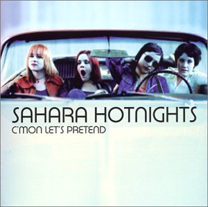 SAHARA HOTNIGHTS/C'MON LETS PRETEND