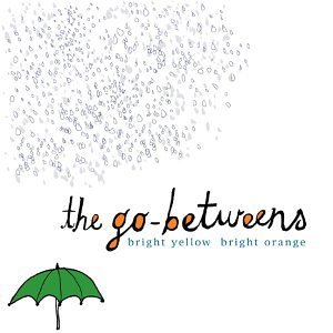 Go-Betweens/Bright Yellow Bright Orange@2 Cd Set