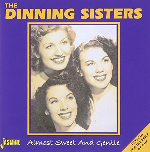 Dinning Sisters/Almost Sweet & Gentle@Import-Gbr@2 Cd Set