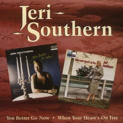 Jeri Southern/You Better Go Now/When Your He@Import-Gbr@2-On-1