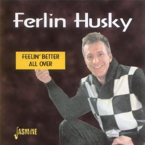 Ferlin Husky Feelin' Better All Over Import Gbr 