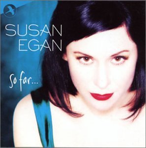 Susan Egan/So Far@Feat. Lisa Richard