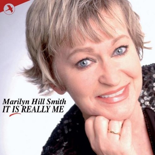 Marilyn Hill Smith/It Is Really Me