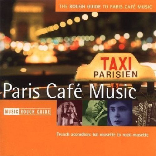 Rough Guide/Rough Guide To Paris Cafe Musi@Rough Guide