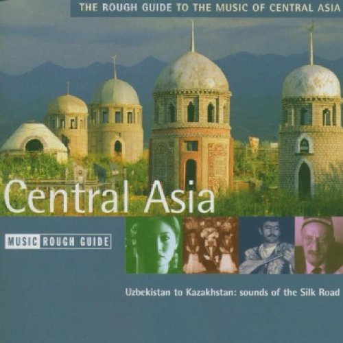 Rough Guide Rg To The Music Of Central Asi Rough Guide 