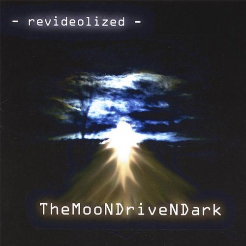 REVIDEOLIZED/THEMOONDRIVENDARK