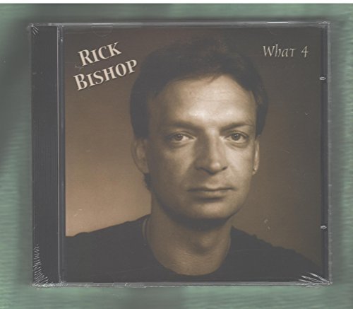 Rick Bishop What 4 