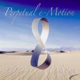 Perpetual E Motion Perpetual E Motion 