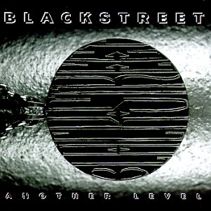 Blackstreet/Another Level