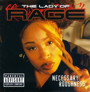 Lady Of Rage/Necessary Roughness