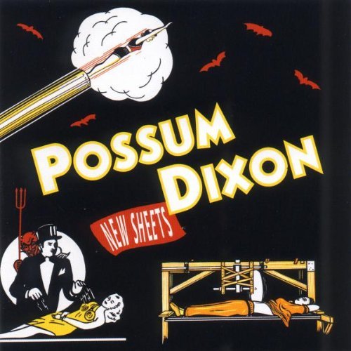 POSSUM DIXON/NEW SHEETS