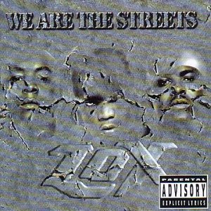 Lox/We Are The Streets@Explicit@We Are The Streets