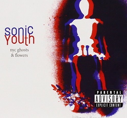 Sonic Youth/Nyc Ghosts & Flowers@Explicit Version