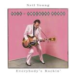 Neil Young Everybody's Rockin Remastered 