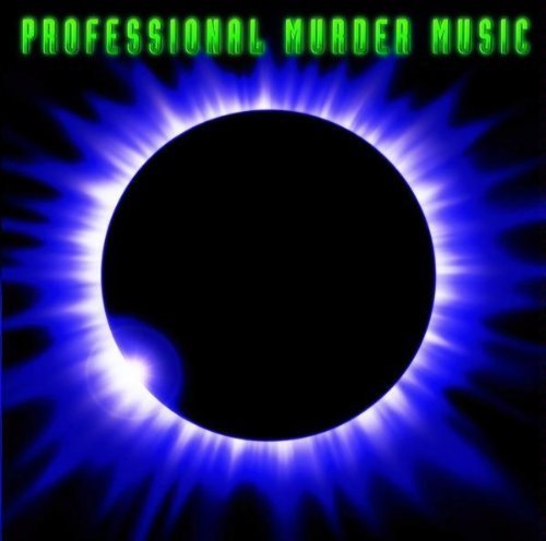 PROFESSIONAL MURDER MUSIC/PROFESSIONAL MURDER MUSIC