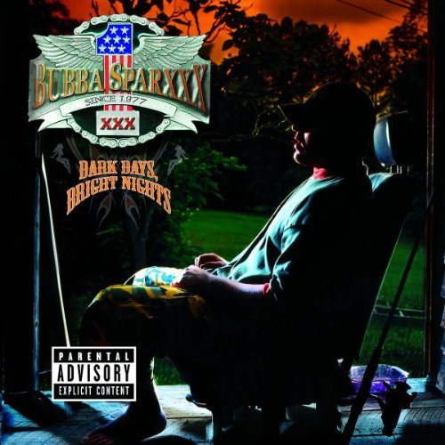 Bubba Sparxxx/Dark Days Bright Nights@Explicit Version