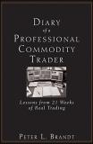 Peter L. Brandt Diary Of A Professional Commodity Trader Lessons From 21 Weeks Of Real Trading 