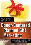 Michael J. Rosen Donor Centered Planned Gift Marketing 