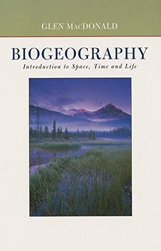 Glen M. Macdonald Biogeography Introduction To Space Time And Life 