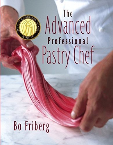 Bo Friberg The Advanced Professional Pastry Chef 