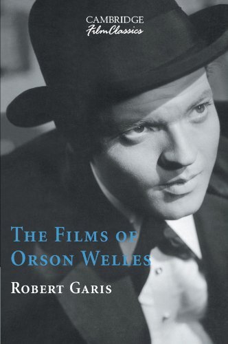 Robert Garis The Films Of Orson Welles 