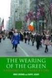 Mike Cronin The Wearing Of The Green A History Of St Patrick's Day 