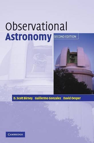 D. Scott Birney Observational Astronomy 0002 Edition;revised 