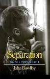 John Bowlby Separation Anxiety And Anger 