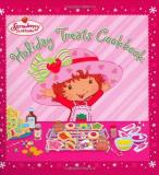 Ann Bryant Holiday Treats Cookbook (strawberry Shortcake) 