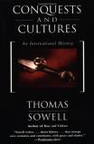 Thomas Sowell Conquests And Cultures An International History 