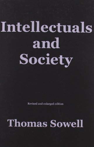 Thomas Sowell Intellectuals And Society Revised And Expanded Edition Revised Enlarg 